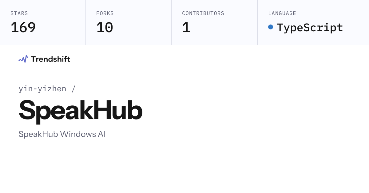 yin-yizhen/SpeakHub — GitHub trending stats & insights | Trendshift