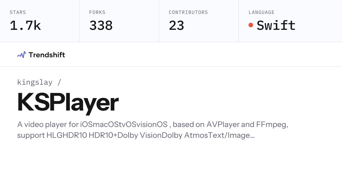 kingslay/KSPlayer — GitHub trending stats & insights | Trendshift