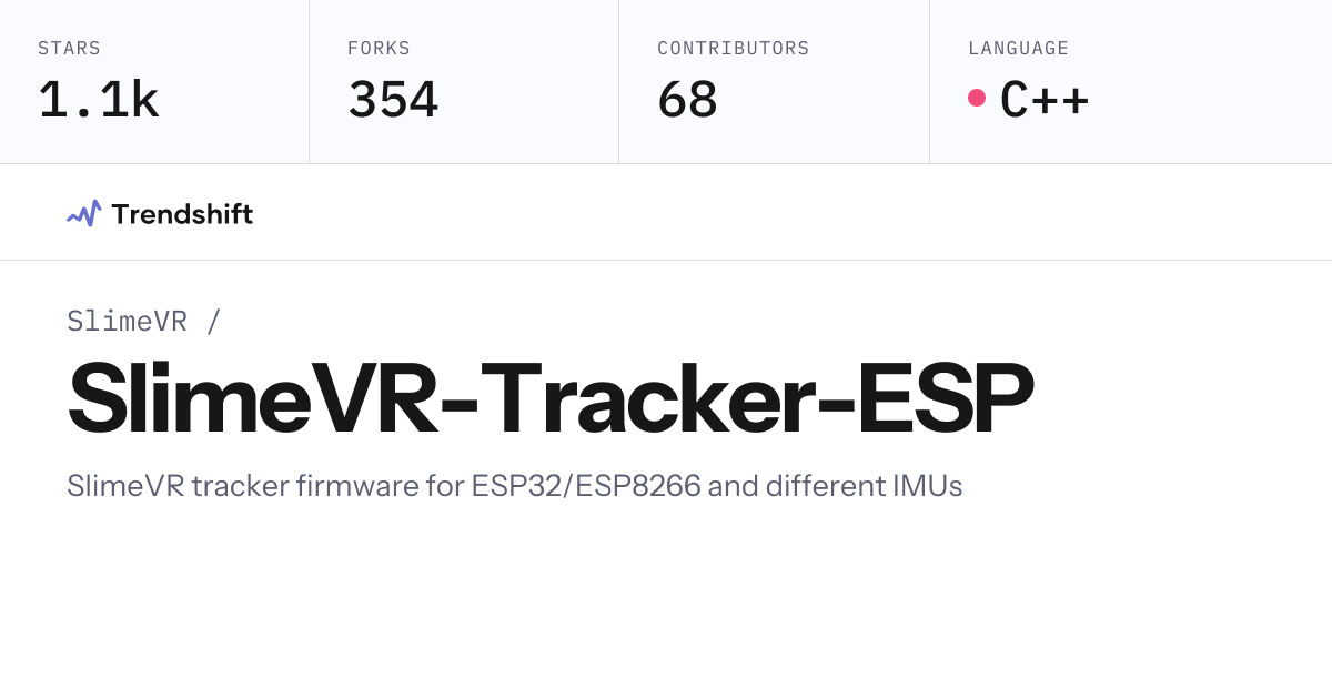 SlimeVR/SlimeVR-Tracker-ESP — GitHub trending stats & insights | Trendshift