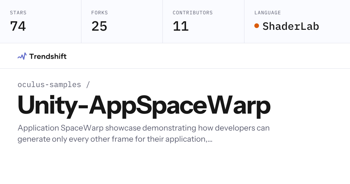 oculus-samples/Unity-AppSpaceWarp — GitHub trending stats & insights ...