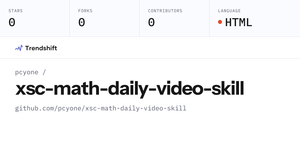 pcyone/xsc-math-daily-video-skill — GitHub trending stats & insights ...