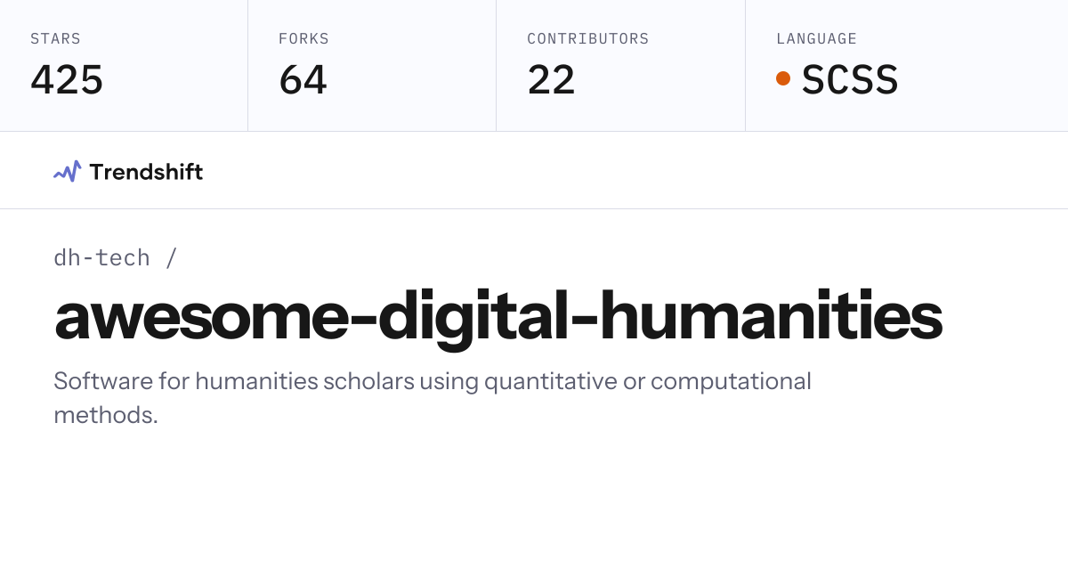 dh-tech/awesome-digital-humanities — GitHub trending stats & insights ...