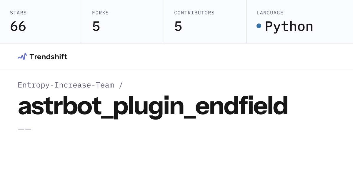 Entropy-Increase-Team/astrbot_plugin_endfield — GitHub trending stats ...