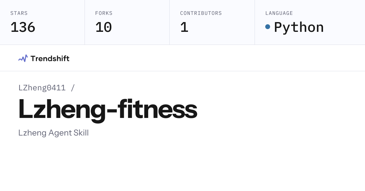 LZheng0411/Lzheng-fitness — GitHub trending stats & insights | Trendshift