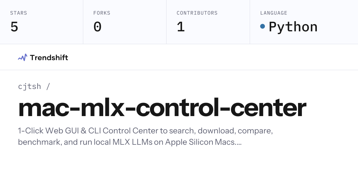 cjtsh/mac-mlx-control-center — GitHub trending stats & insights ...
