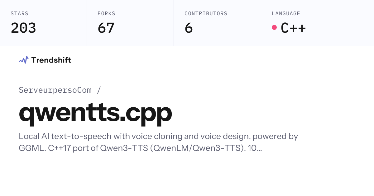 ServeurpersoCom/qwentts.cpp — GitHub trending stats & insights | Trendshift