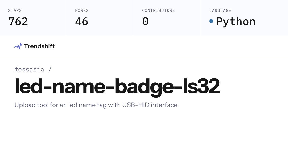 fossasia/led-name-badge-ls32 — GitHub trending stats & insights ...