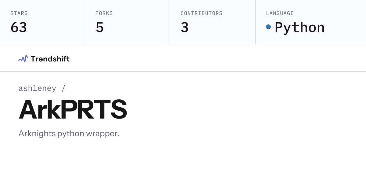 ashleney/ArkPRTS — GitHub trending stats & insights | Trendshift