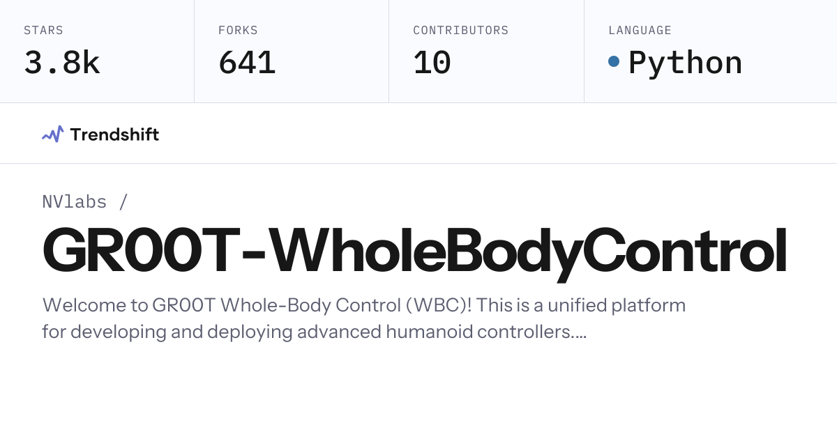 NVlabs/GR00T-WholeBodyControl — GitHub trending stats & insights ...