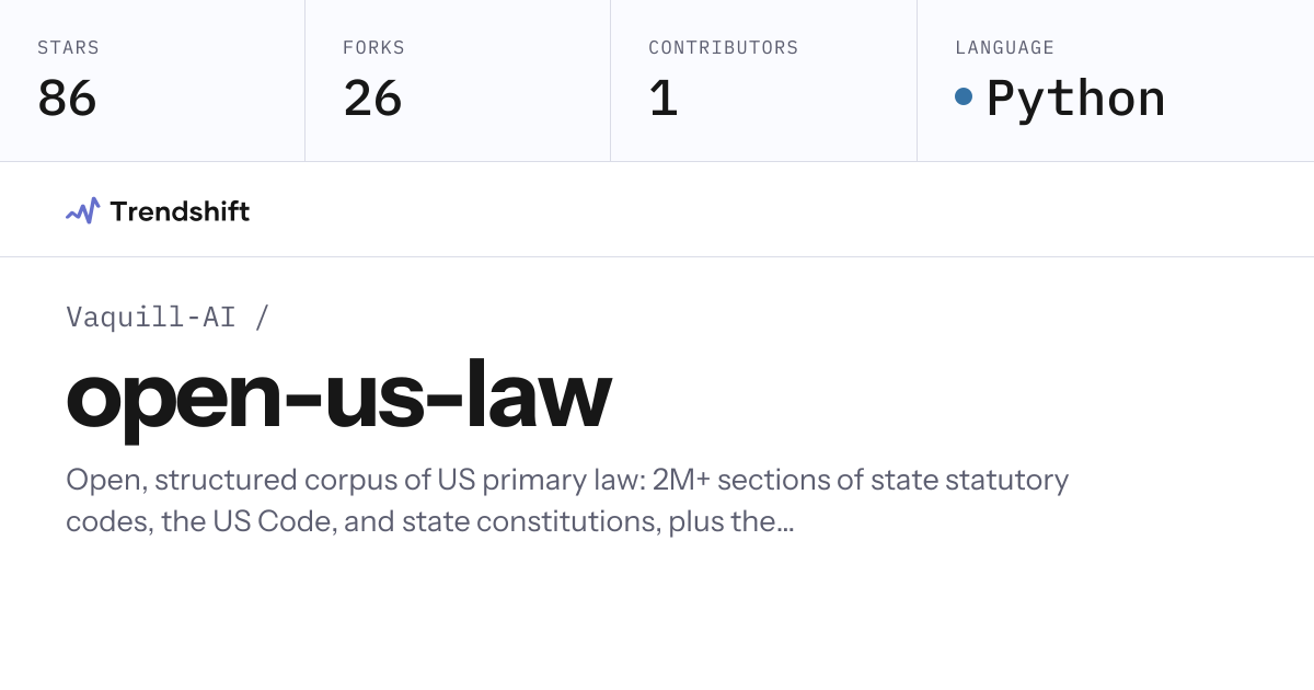 Vaquill-AI/open-us-law — GitHub trending stats & insights | Trendshift