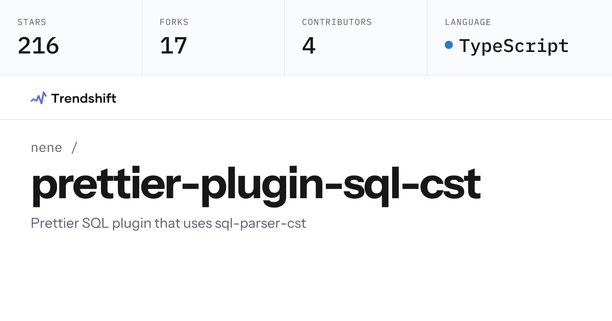 nene/prettier-plugin-sql-cst — GitHub trending stats & insights ...
