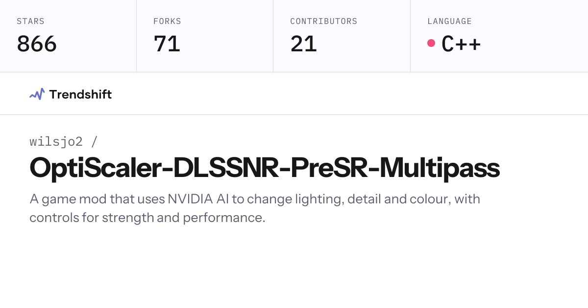 wilsjo2/OptiScaler-DLSSNR-PreSR-Multipass — GitHub trending stats ...