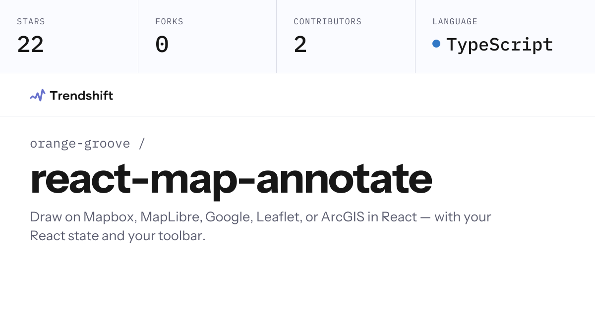 orange-groove/react-map-annotate — GitHub trending stats & insights ...