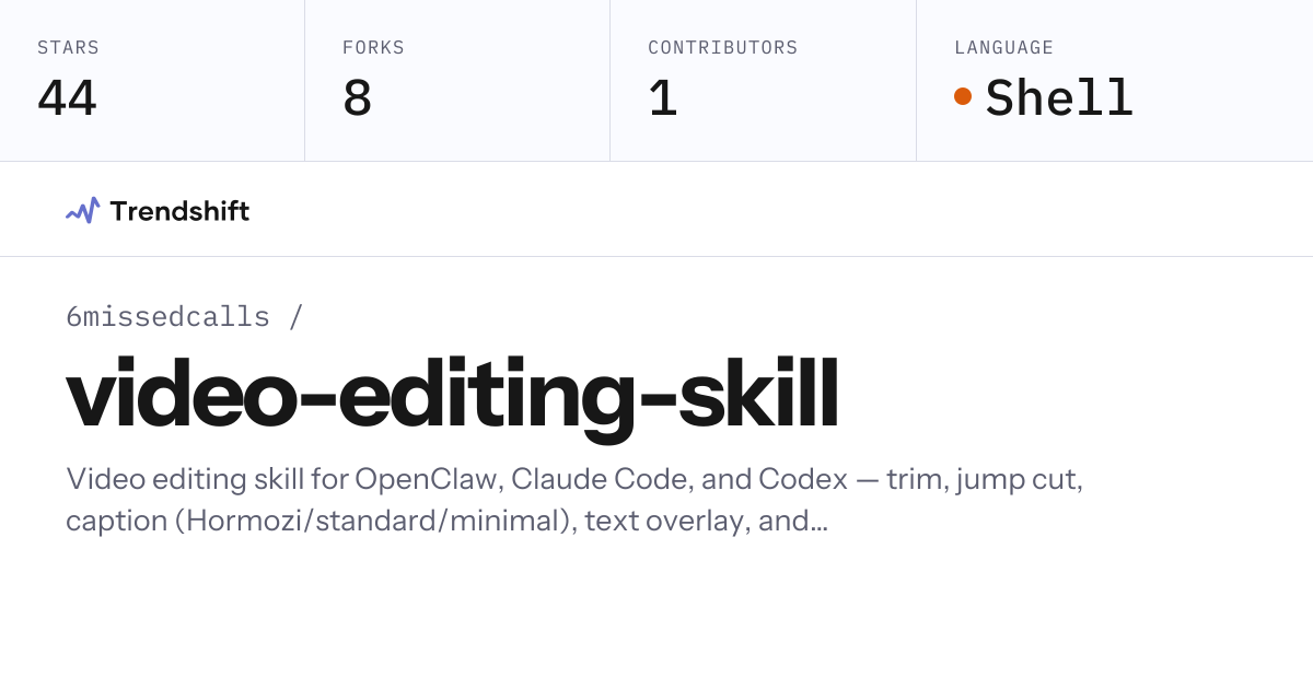 6missedcalls/video-editing-skill — GitHub trending stats & insights ...