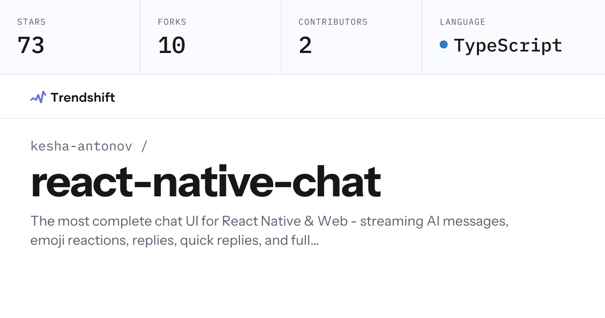 kesha-antonov/react-native-chat — GitHub trending stats & insights ...