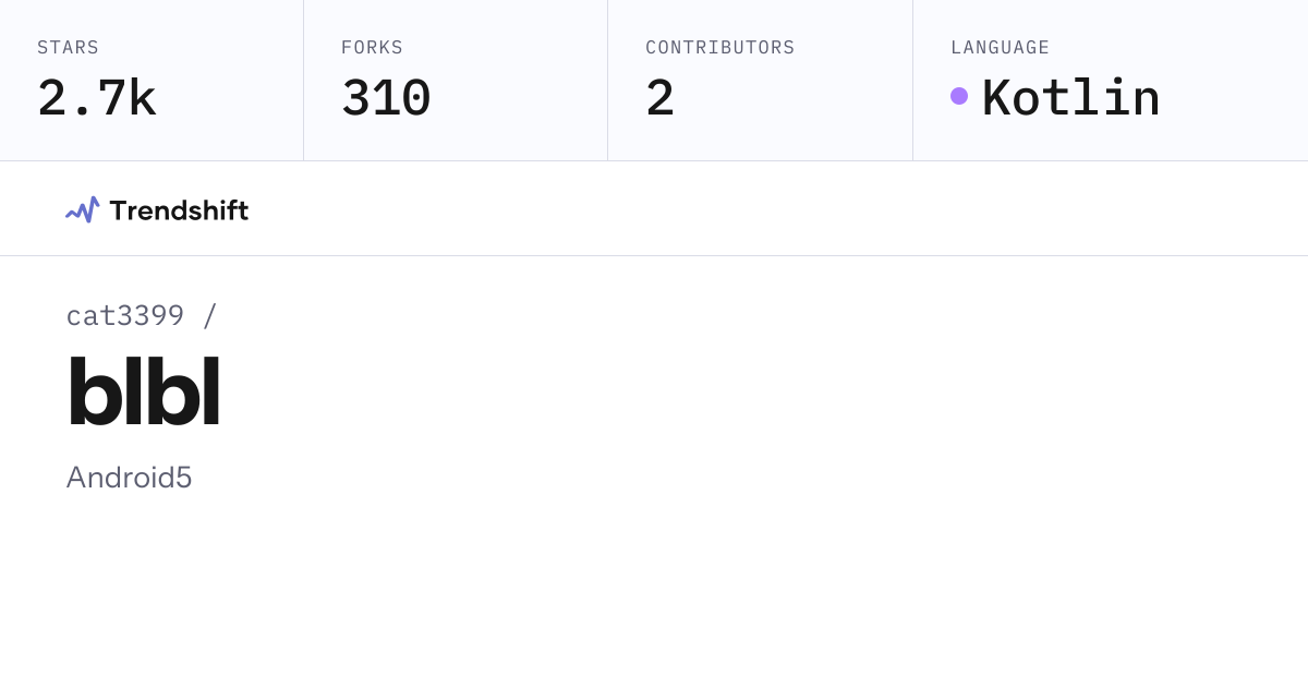 cat3399/blbl — GitHub trending stats & insights | Trendshift