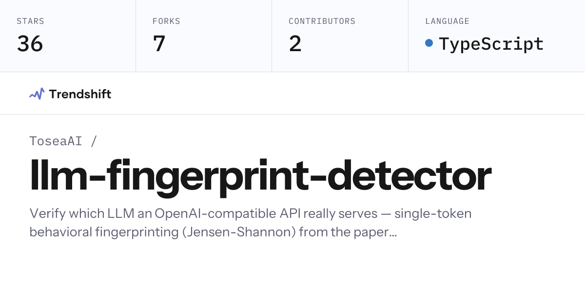 ToseaAI/llm-fingerprint-detector — GitHub trending stats & insights ...