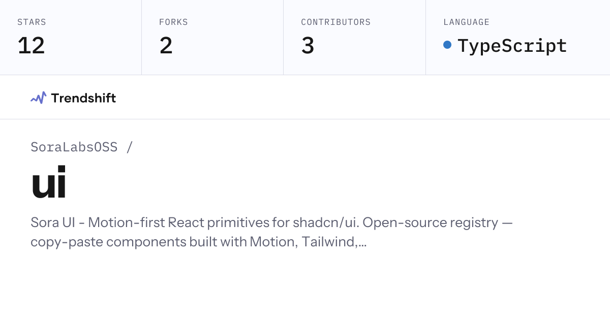 SoraLabsOSS/ui — GitHub trending stats & insights | Trendshift
