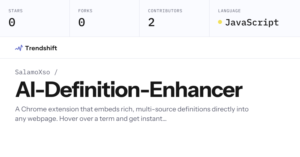SalamoXso/AI-Definition-Enhancer — GitHub trending stats & insights ...