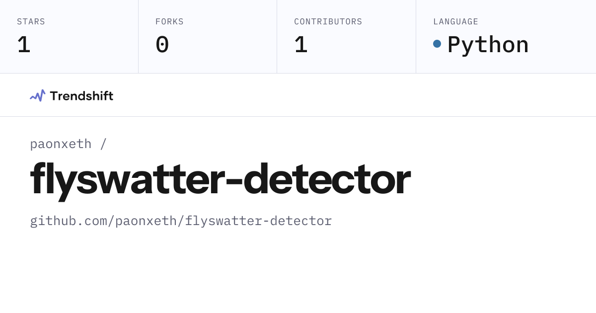 paonxeth/flyswatter-detector — GitHub trending stats & insights ...