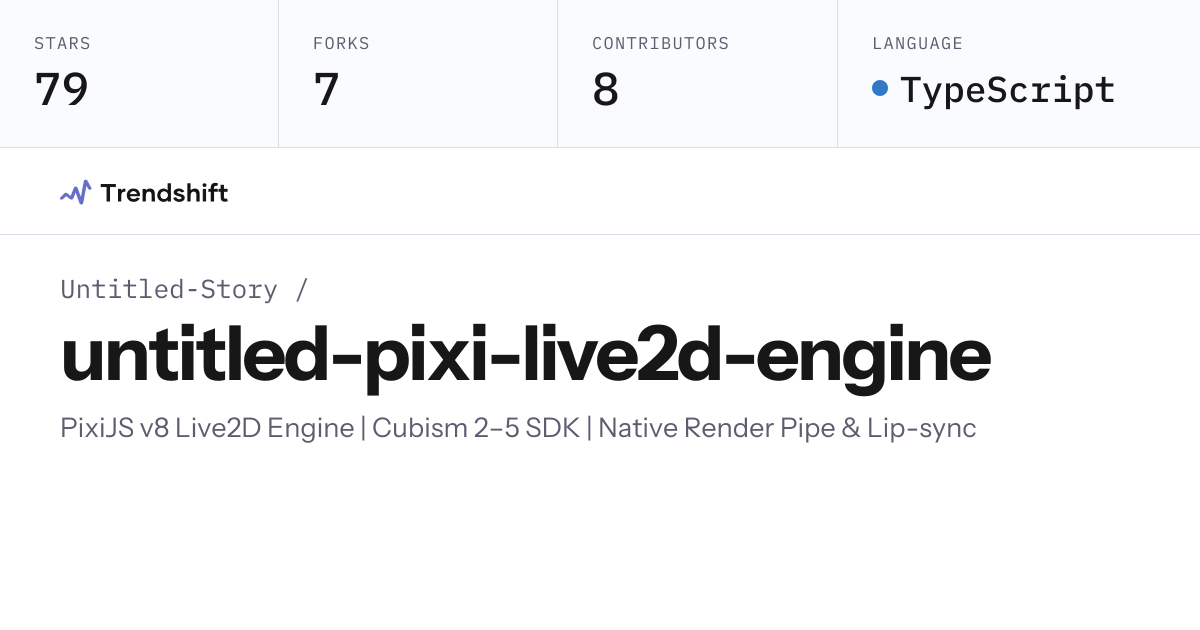 Untitled-Story/untitled-pixi-live2d-engine — GitHub trending stats ...