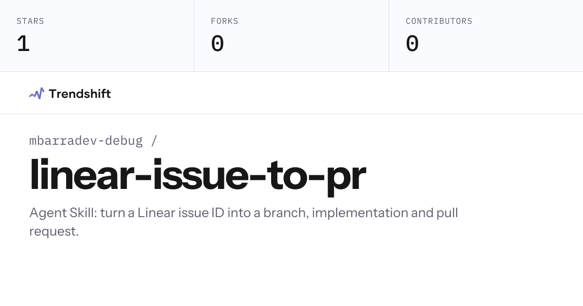 mbarradev-debug/linear-issue-to-pr — GitHub trending stats & insights ...