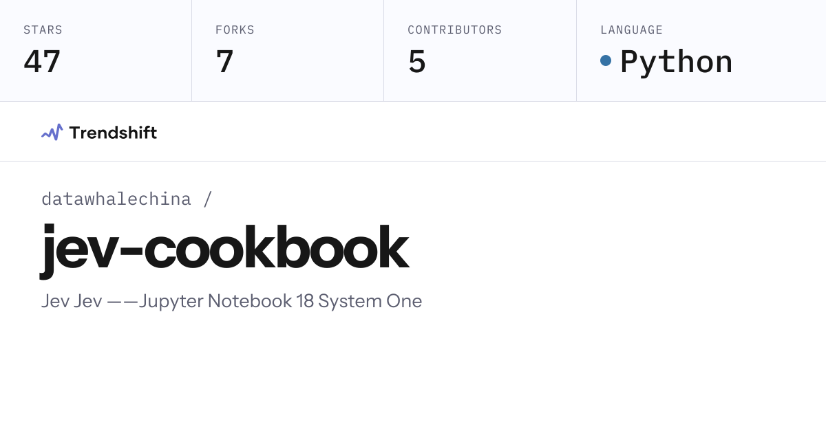 datawhalechina/jev-cookbook — GitHub trending stats & insights | Trendshift