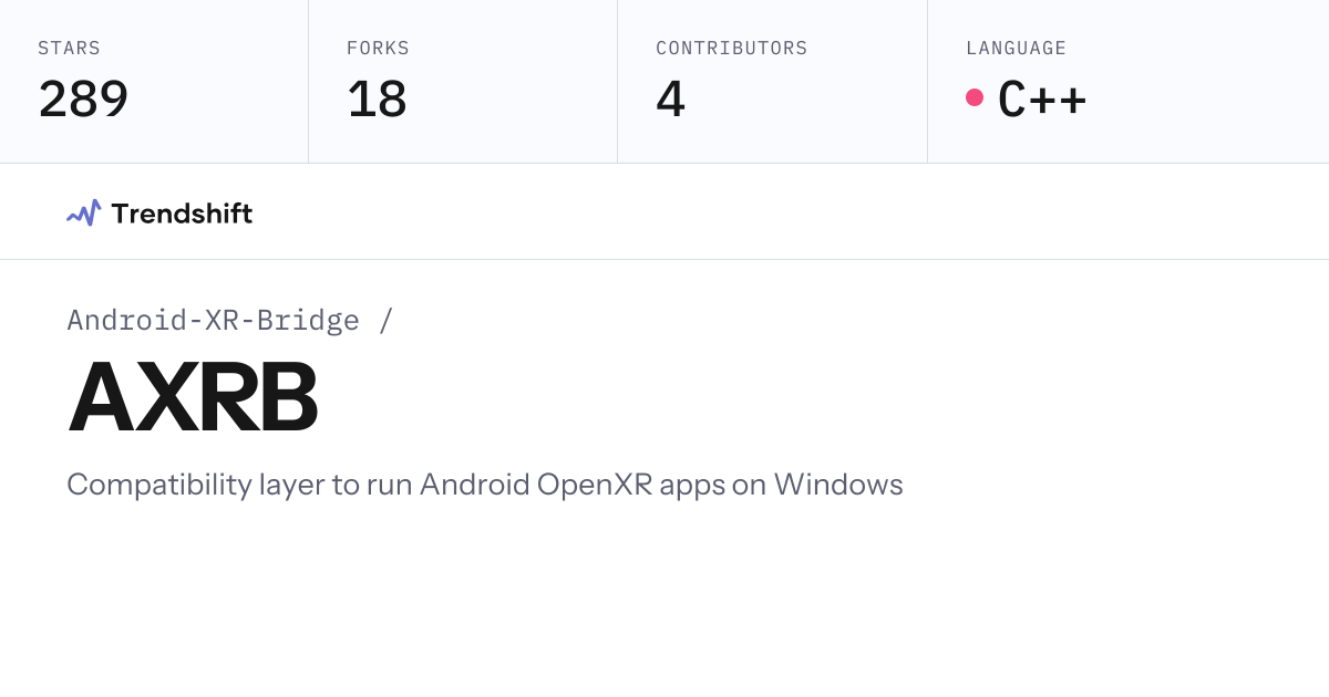 Android-XR-Bridge/AXRB — GitHub trending stats & insights | Trendshift