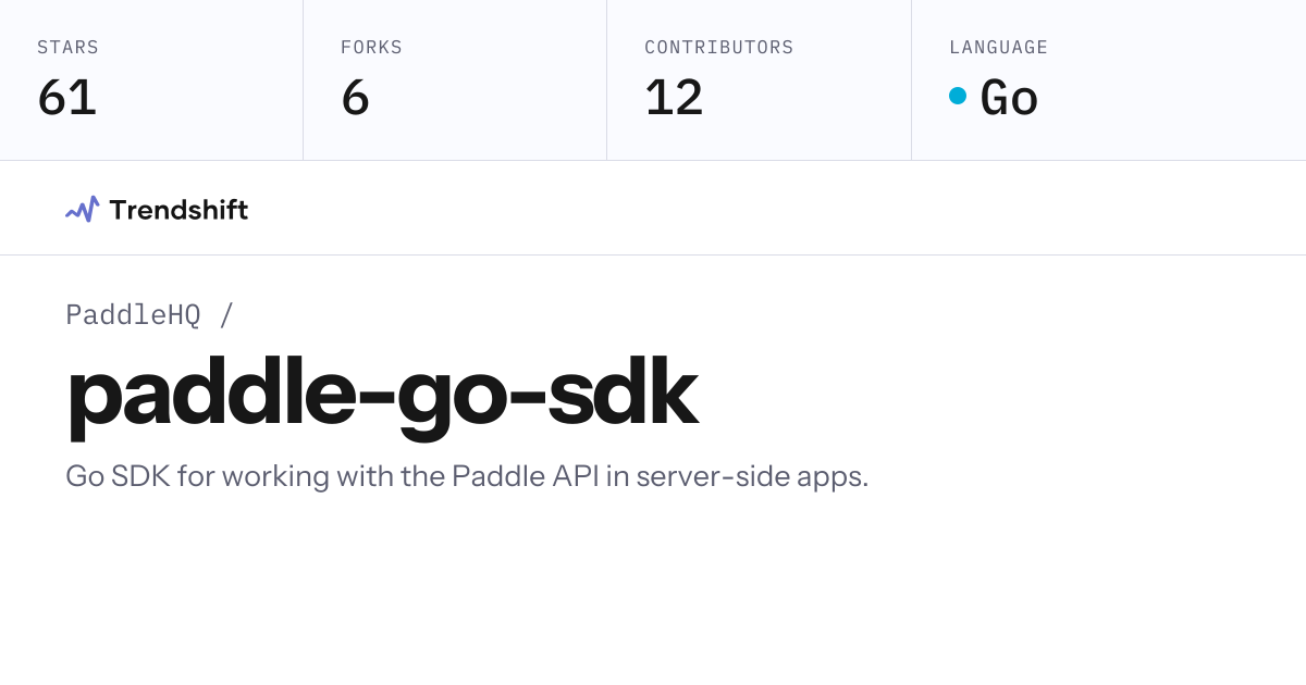 PaddleHQ/paddle-go-sdk — GitHub trending stats & insights | Trendshift