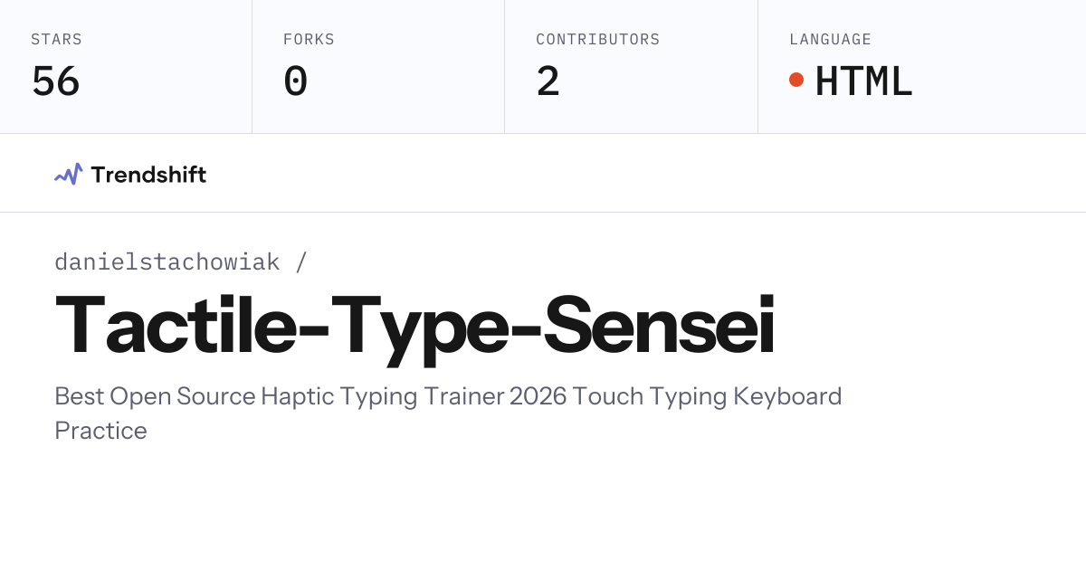 danielstachowiak/Tactile-Type-Sensei — GitHub trending stats & insights ...