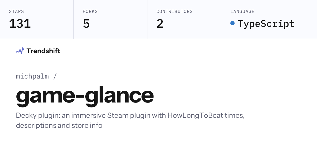 michpalm/game-glance — GitHub trending stats & insights | Trendshift