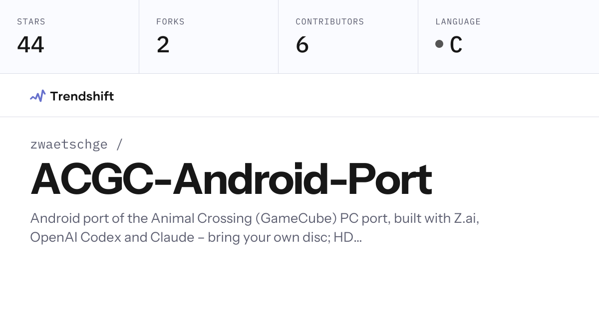 zwaetschge/ACGC-Android-Port — GitHub trending stats & insights ...