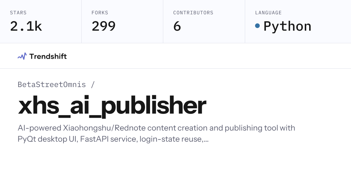 BetaStreetOmnis/xhs_ai_publisher — GitHub trending stats & insights ...