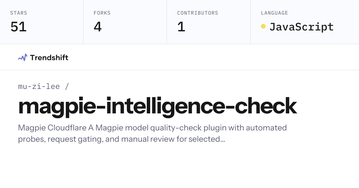 mu-zi-lee/magpie-intelligence-check — GitHub trending stats & insights ...