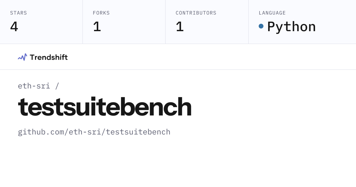 eth-sri/testsuitebench — GitHub trending stats & insights | Trendshift