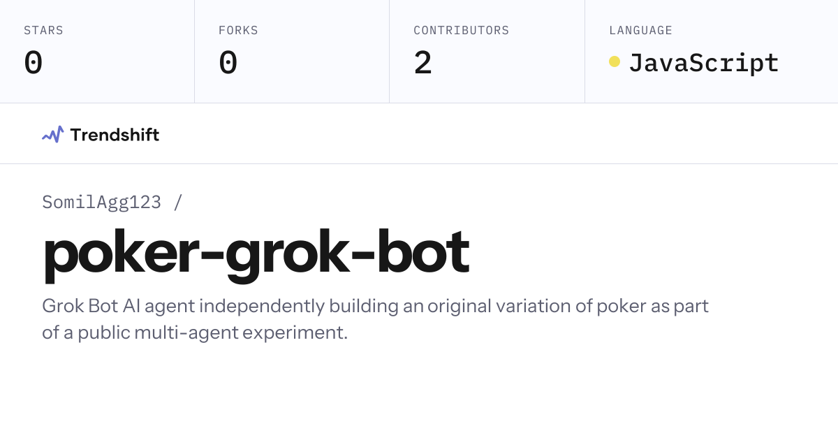 SomilAgg123/poker-grok-bot — GitHub trending stats & insights | Trendshift