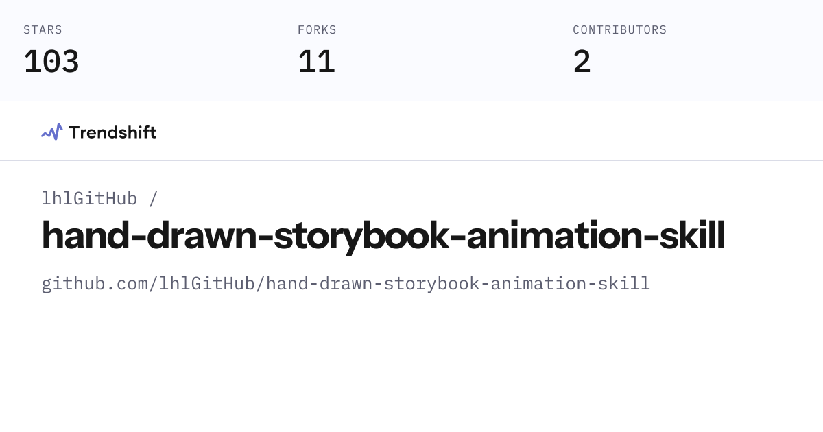 lhlGitHub/hand-drawn-storybook-animation-skill — GitHub trending stats ...