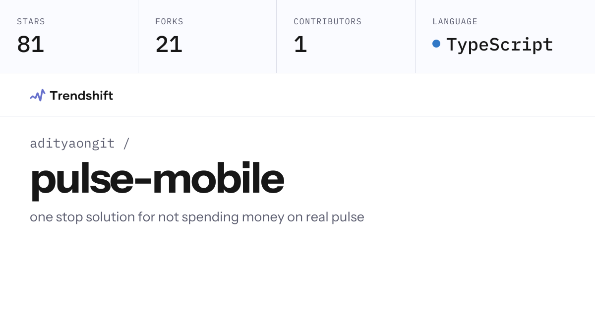 adityaongit/pulse-mobile — GitHub trending stats & insights | Trendshift