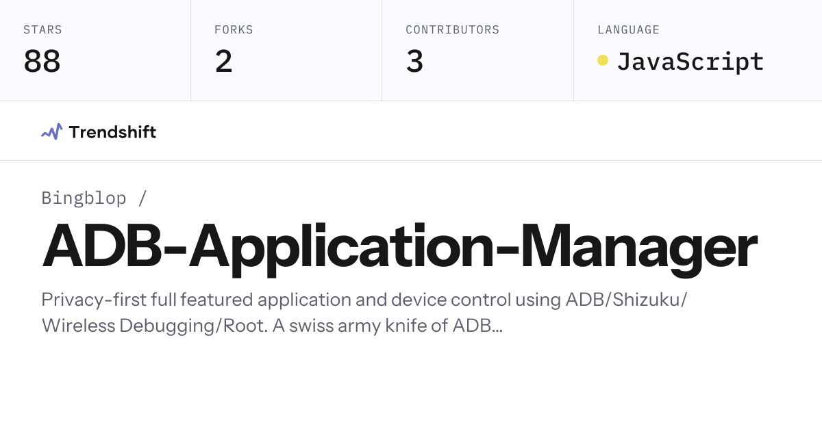 Bingblop/ADB-Application-Manager — GitHub trending stats & insights ...