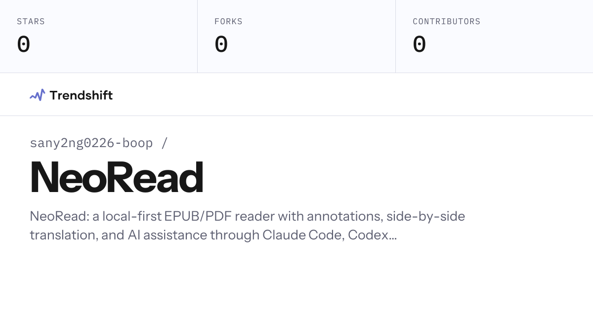 sany2ng0226-boop/NeoRead — GitHub trending stats & insights | Trendshift