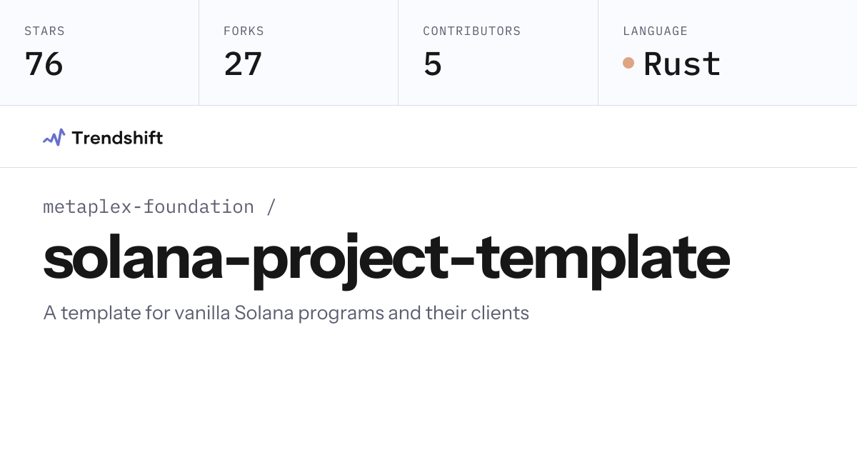 metaplex-foundation/solana-project-template — GitHub trending stats ...