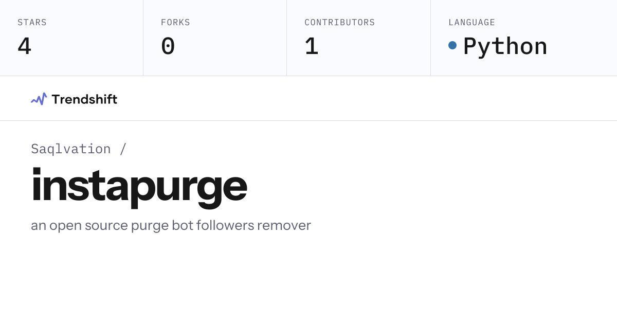 Saqlvation/instapurge — GitHub trending stats & insights | Trendshift