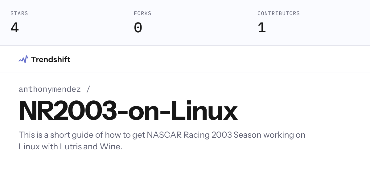 anthonymendez/NR2003-on-Linux — GitHub trending stats & insights ...